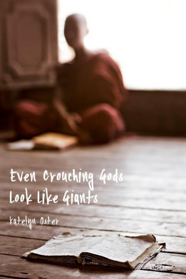 Even Crouching Gods Look Like Giants (eBook)