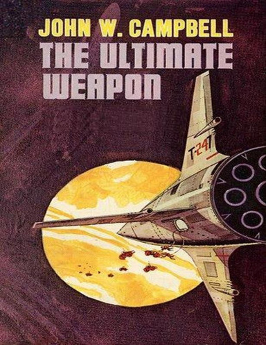 The Ultimate Weapon.