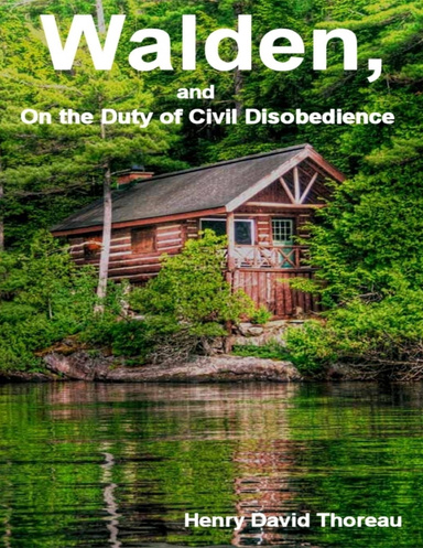 Walden and On the Duty of Civil Disobedience