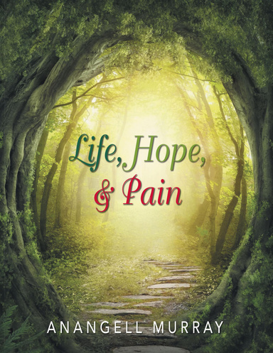 Life, Hope, & Pain