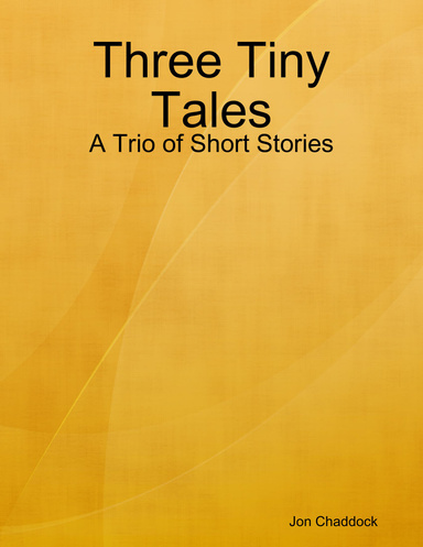 Three Tiny Tales