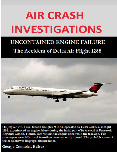 Air Crash Investigations -  Uncontained Engine Failure -  The Accident of Delta Air Flight 1288
