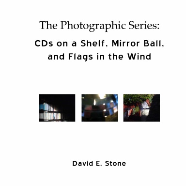 CDs on a Shelf, Mirror Ball, and Flags in the Wind