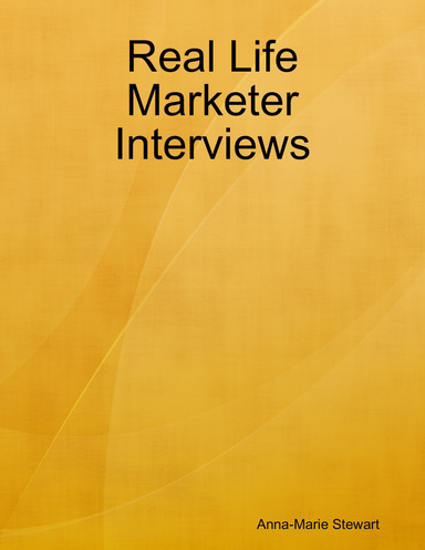 Real Life Marketer Interviews