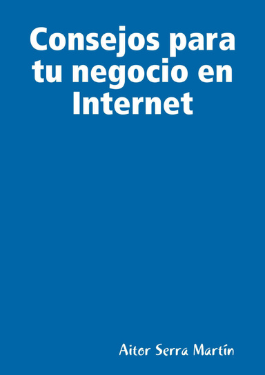 Consejos para tu negocio en Internet