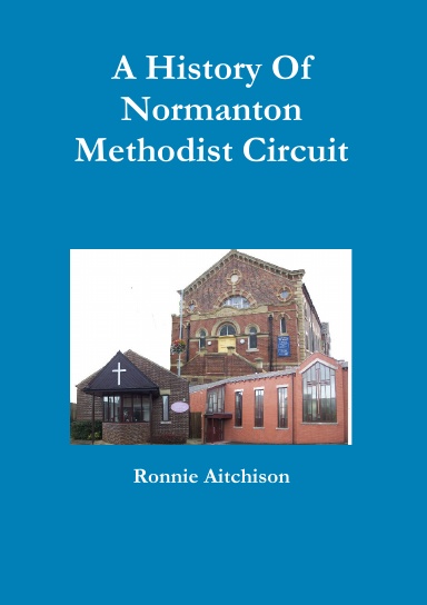 A History Of Normanton Methodist Circuit