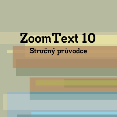 ZoomText 10 Czech Quick Reference Guide