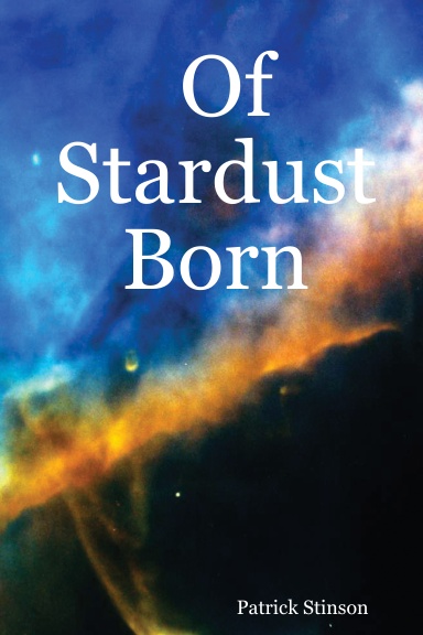 Of Stardust Born