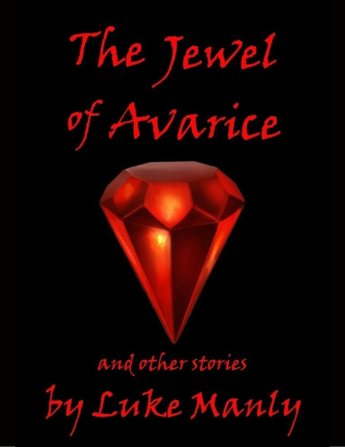 The Jewel of Avarice: And Other Stories