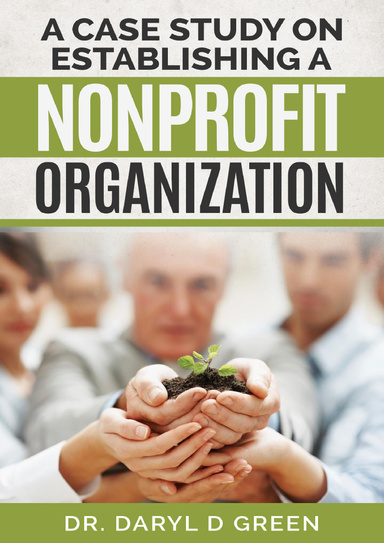 A Case Study on Establishing a Nonprofit Organization