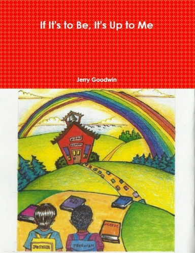 If It's to Be, It's Up to Me