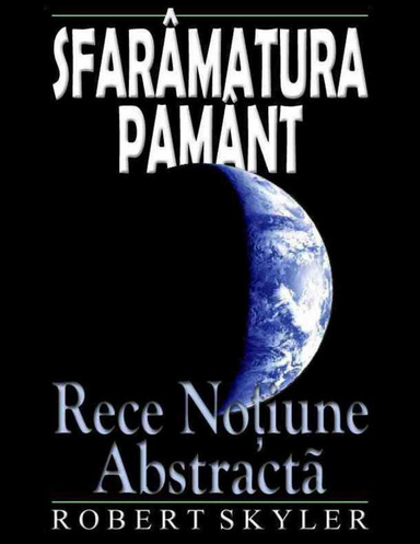 Sfarâmatura Pamânt - Rece Noţiune Abstractã