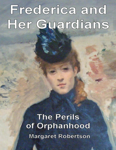 Frederica and Her Guardians: The Perils of Orphanhood