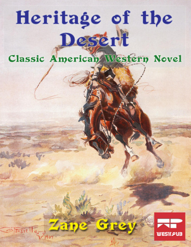 Heritage of the Desert: Classic American Western Novel