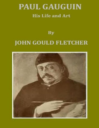 Paul Gauguin: His Life and Art.