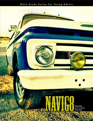Navig8 - Characteristics of a Mature Christian