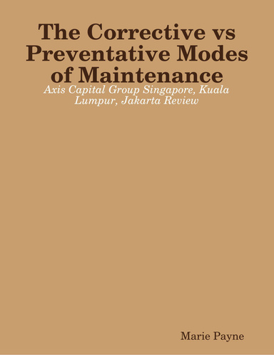 The Corrective vs Preventative Modes of Maintenance