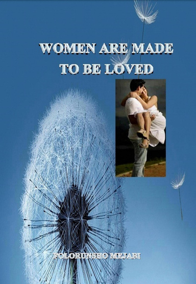 Women Are Made  to Be Loved