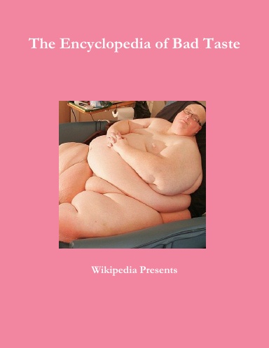 The Encyclopedia of Bad Taste
