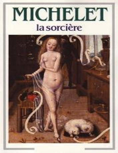 The Sorceress; La Sorcière; Satanism and Witchcraft