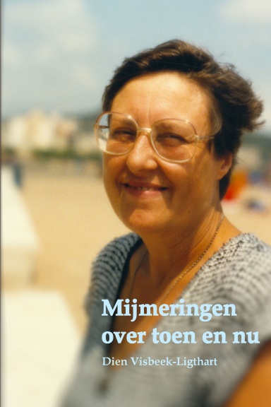 Mijmeringen over toen en nu