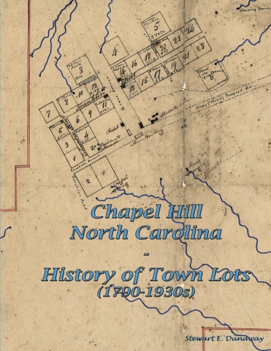 Chapel Hill, NC - History of Town Lots (1790-1930s)