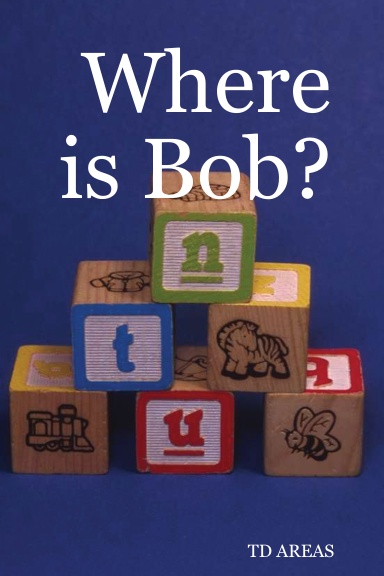 Where is Bob?