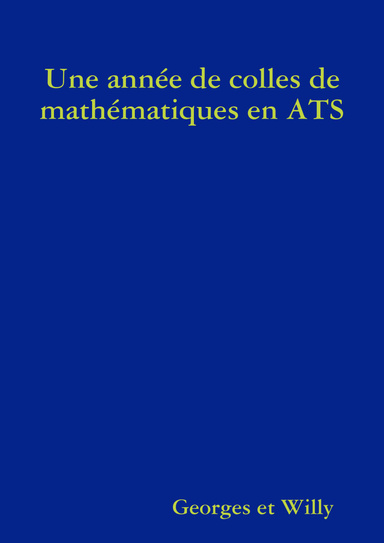Une année de colles de mathématiques en ATS