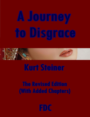 A Journey to Disgrace - The Revised Edition (With Added Chapters)