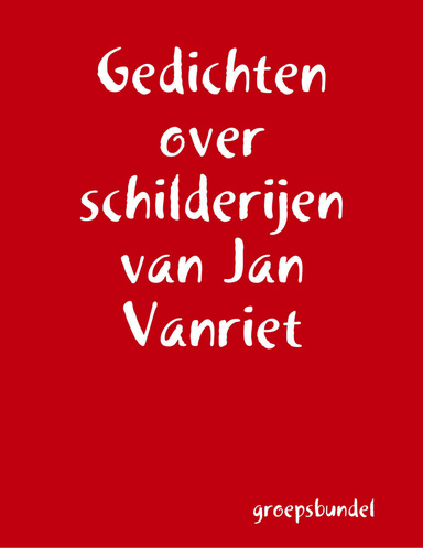 Gedichten over schilderijen van Jan Vanriet
