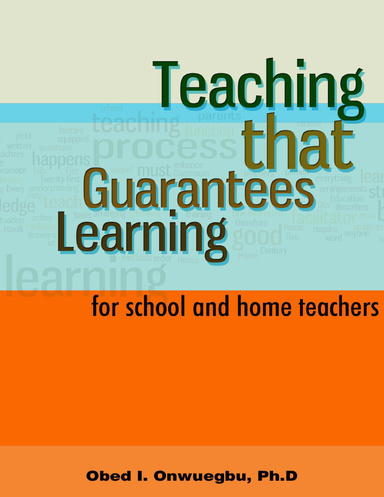 Teaching that Guarantees Learning: For Home and School Teachers
