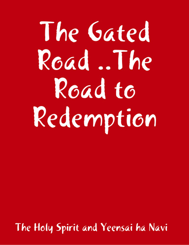 The Gated Road ..The Road to Redemption