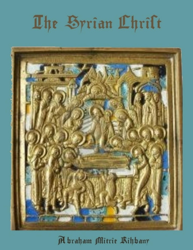 The Syrian Christ (Illustrated)