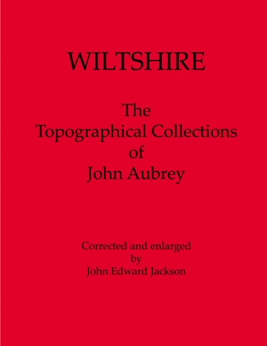 Wiltshire: The Topographical Collections of John Aubrey