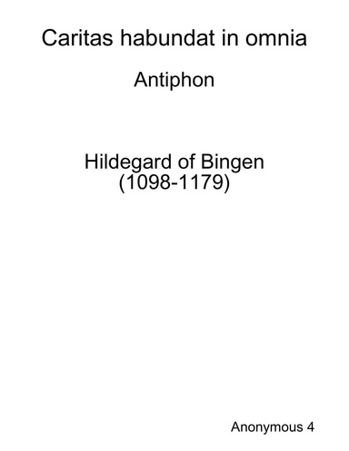 Caritas habundat in omnia - Hildegard of Bingen (1098-1179)