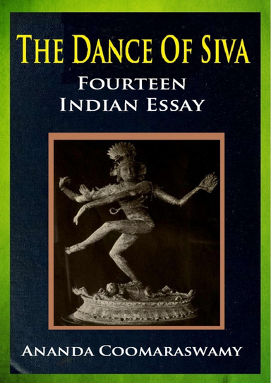 The dance of Siva; fourteen Indian essays