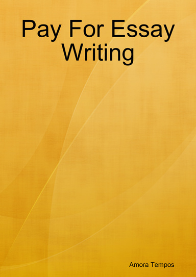 Pay For Essay Writing