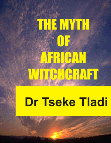 The Myth of African Witchcraft