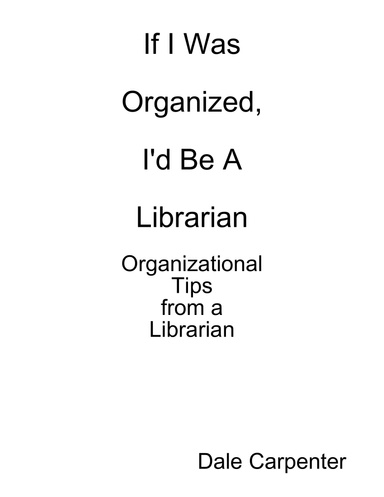 Organizational Tips from a Librarian