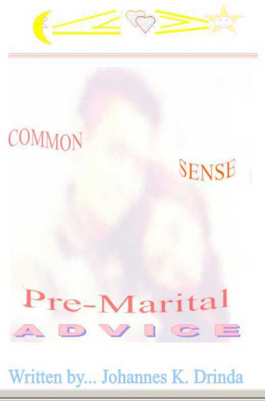 COMMON SENSE PRE-MARITAL ADVICE