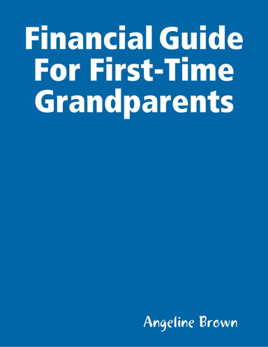Financial Guide For First-Time Grandparents