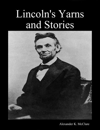 Lincoln's Yarns and Stories