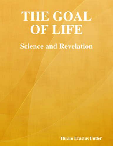 The Goal of Life: Science and Revelation