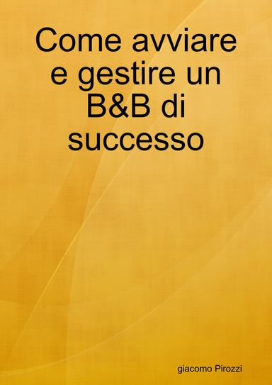 Come avviare e gestire un B&B di successo
