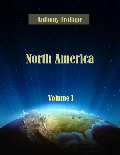 North America : Volume I (Illustrated)