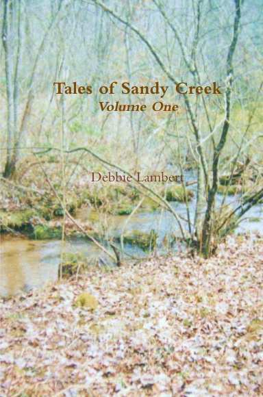 Tales of Sandy Creek, Volume One