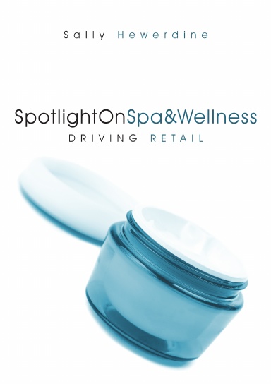 SpotlightOnSpa&Wellness: Driving Retail