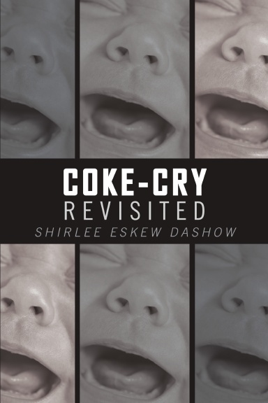 Coke-Cry Revisited: A Historical Novella