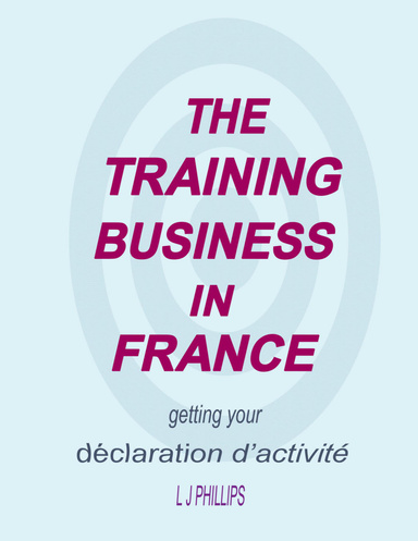 The Training Business in France and your Déclaration d'Activité