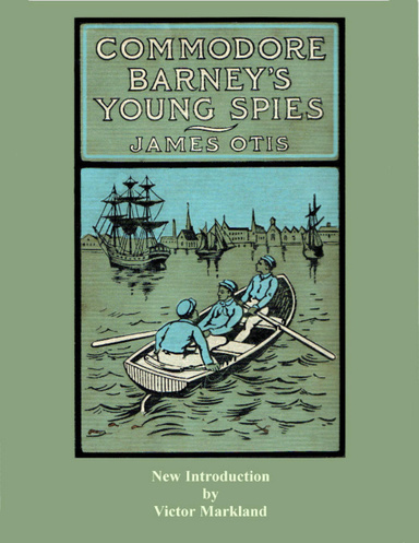 Commodore Barney's Young Spies
